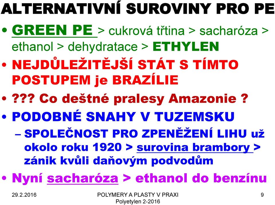 ?? Co deštné pralesy Amazonie?