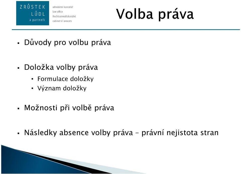 doložky Možnosti při volbě práva