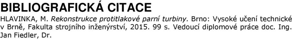 Brno: Vysoké učení technické v Brně, Fakulta