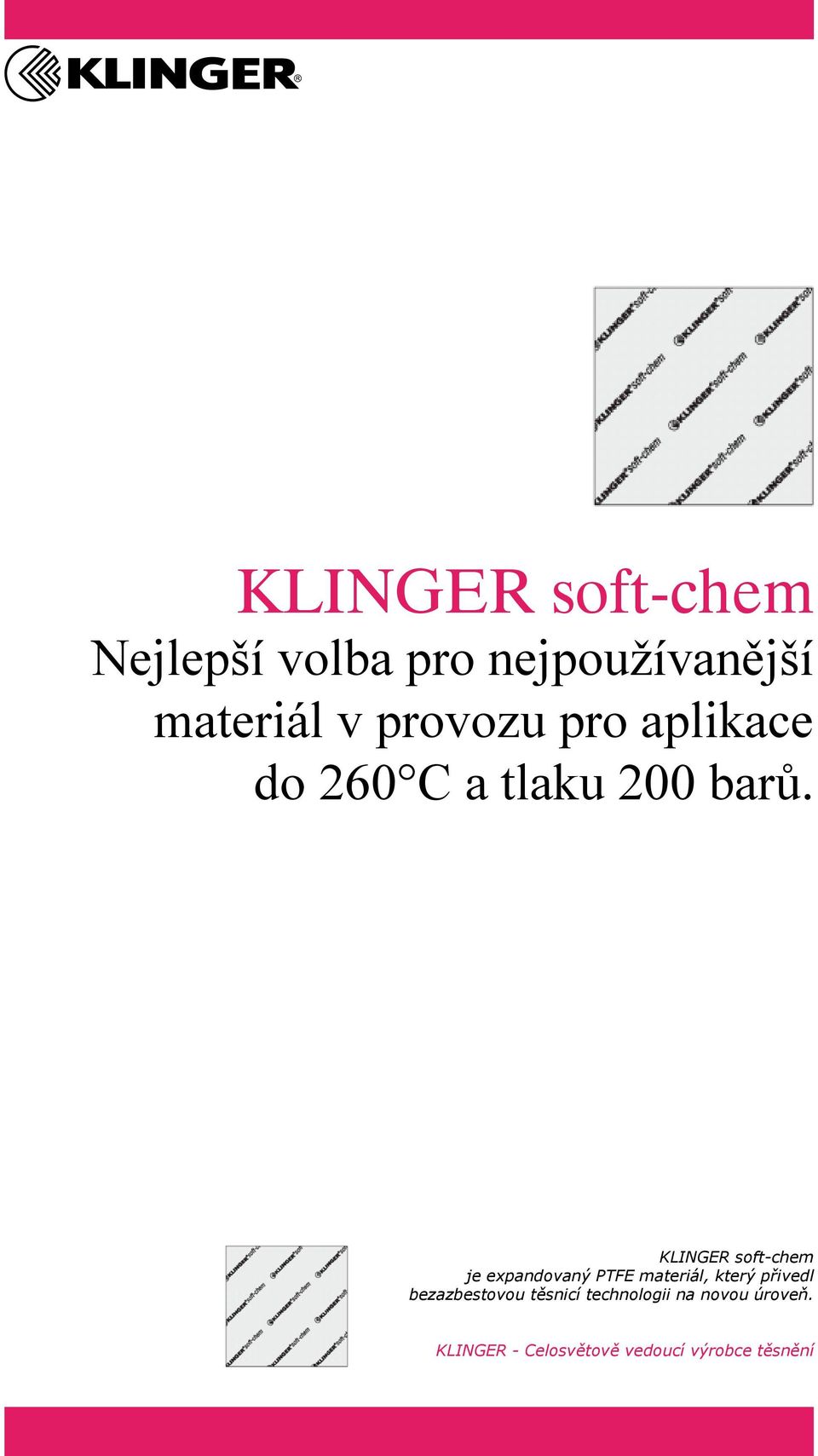 KLINGER soft-chem je expandovaný PTFE materiál, který přivedl