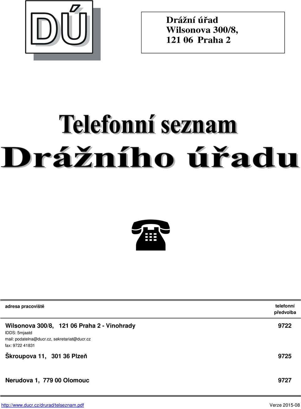 podatelna@ducr.cz, sekretariat@ducr.