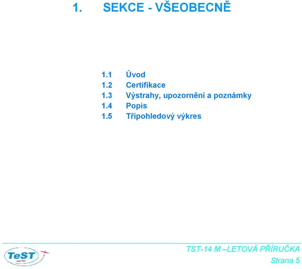 3 Výstrahy, upozornění a