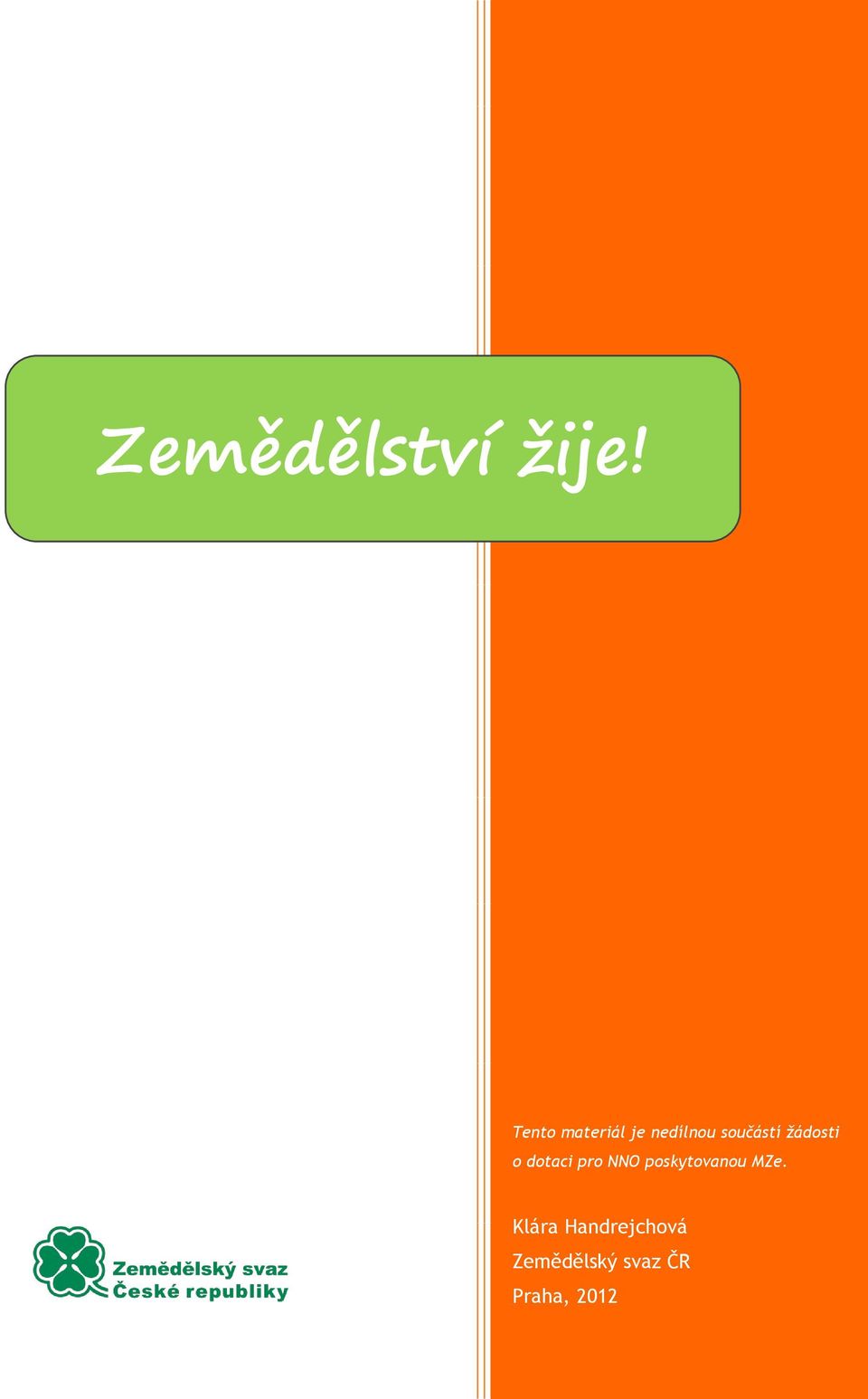 žádosti o dotaci pro NNO