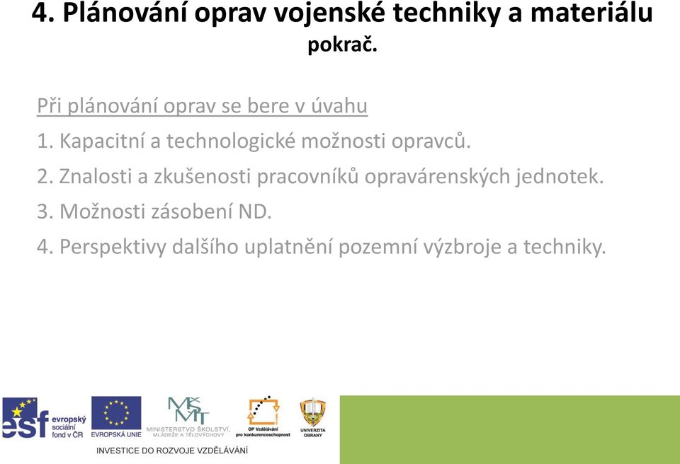 Kapacitní a technologické možnosti opravců. 2.