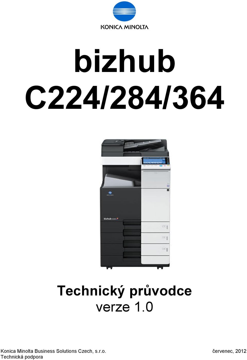 bizhub C224/284/364 Technický průvodce verze 1.0 Konica Minolta Business  Solutions Czech, s.r.o. červenec, 2012 Technická podpora - PDF Free Download