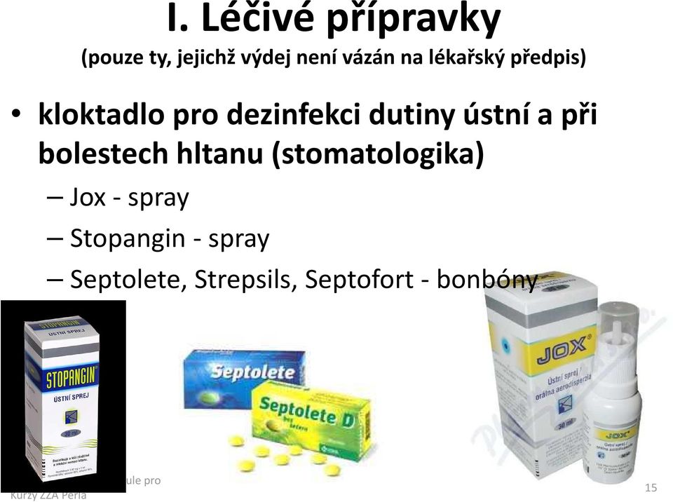 ústní a při bolestech hltanu (stomatologika) Jox - spray