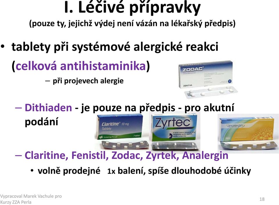 alergie Dithiaden - je pouze na předpis - pro akutní podání Claritine,