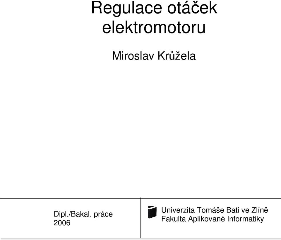 práce 2006 Univerzita Tomáše Bati