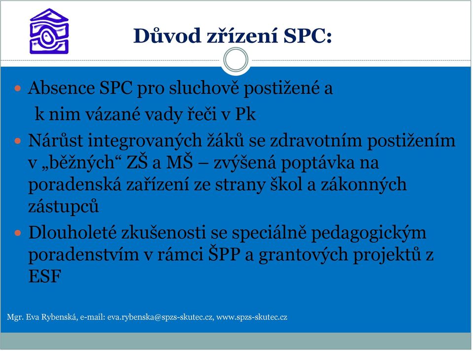 poptávka na poradenská zařízení ze strany škol a zákonných zástupců Dlouholeté