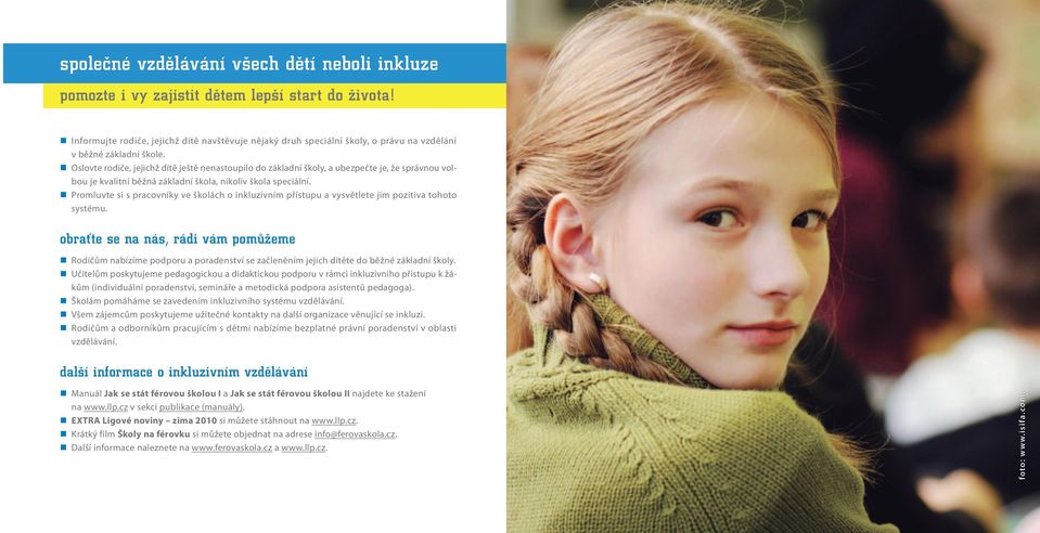 Promluvte si s pracovníky ve školách o inkluzivním přístupu a vysvětlete jim pozitiva tohoto systému.