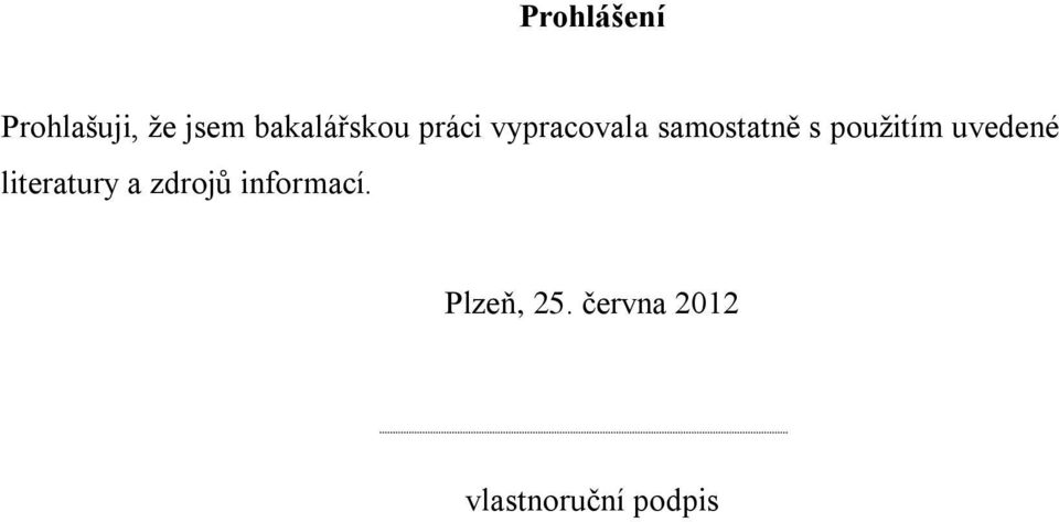 s použitím uvedené literatury a zdrojů