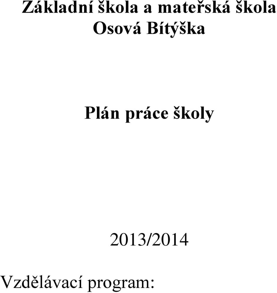 Bítýška Plán práce