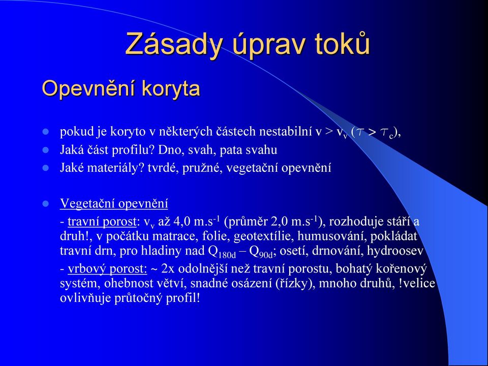 s -1 ), rozhoduje stáří a druh!