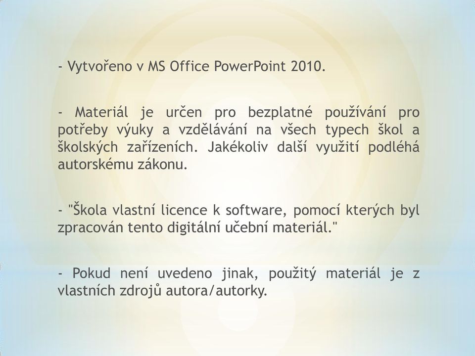 školských zařízeních. Jakékoliv další využití podléhá autorskému zákonu.