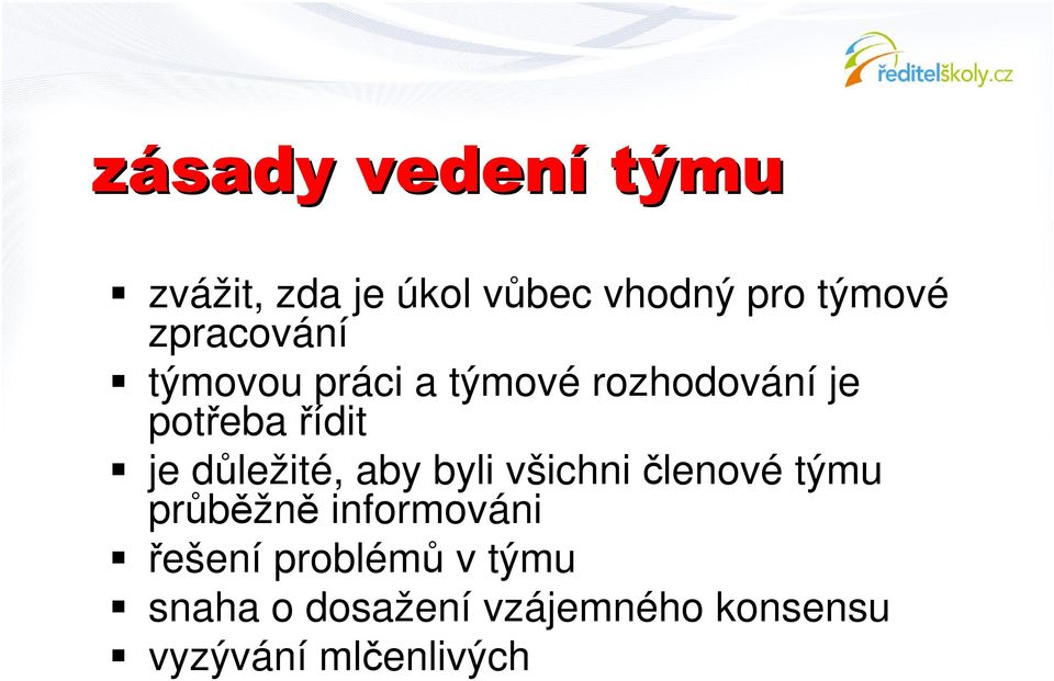 aby byli všichni lenové týmu prbžn informováni ešení problém