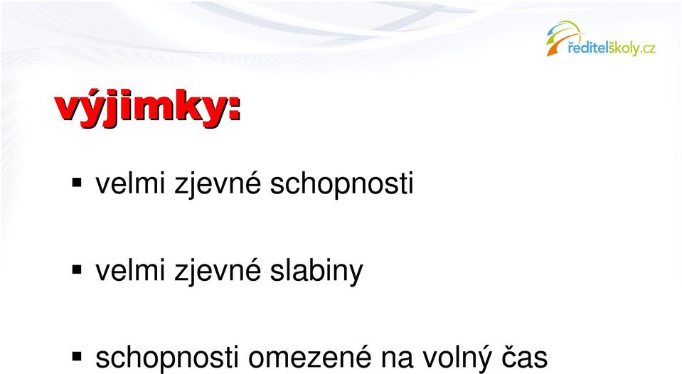 zjevné slabiny