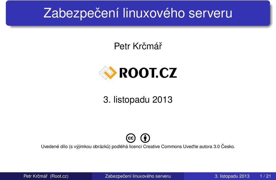 licenci Creative Commons Uved te autora 3.0 Česko.