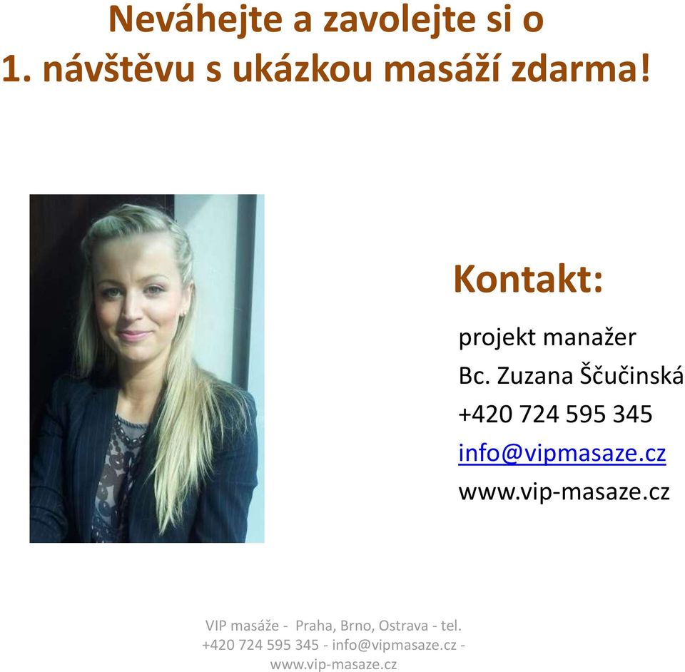 Kontakt: projekt manažer Bc.