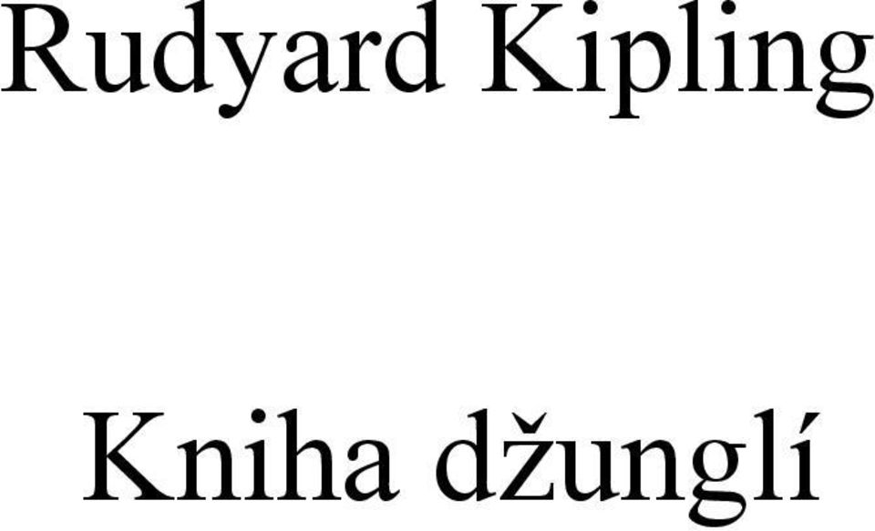 Rudyard Kipling. Kniha džunglí - PDF Stažení zdarma