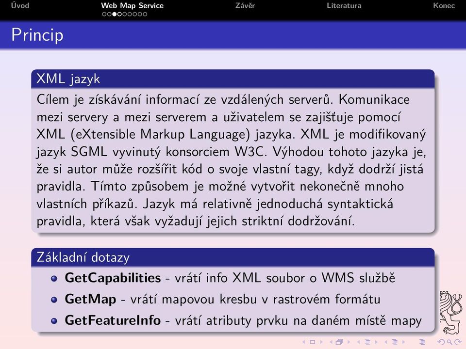 Výhodou tohoto jazyka je, že si autor může rozšířit kód o svoje vlastní tagy, když dodrží jistá pravidla. Tímto způsobem je možné vytvořit nekonečně mnoho vlastních příkazů.