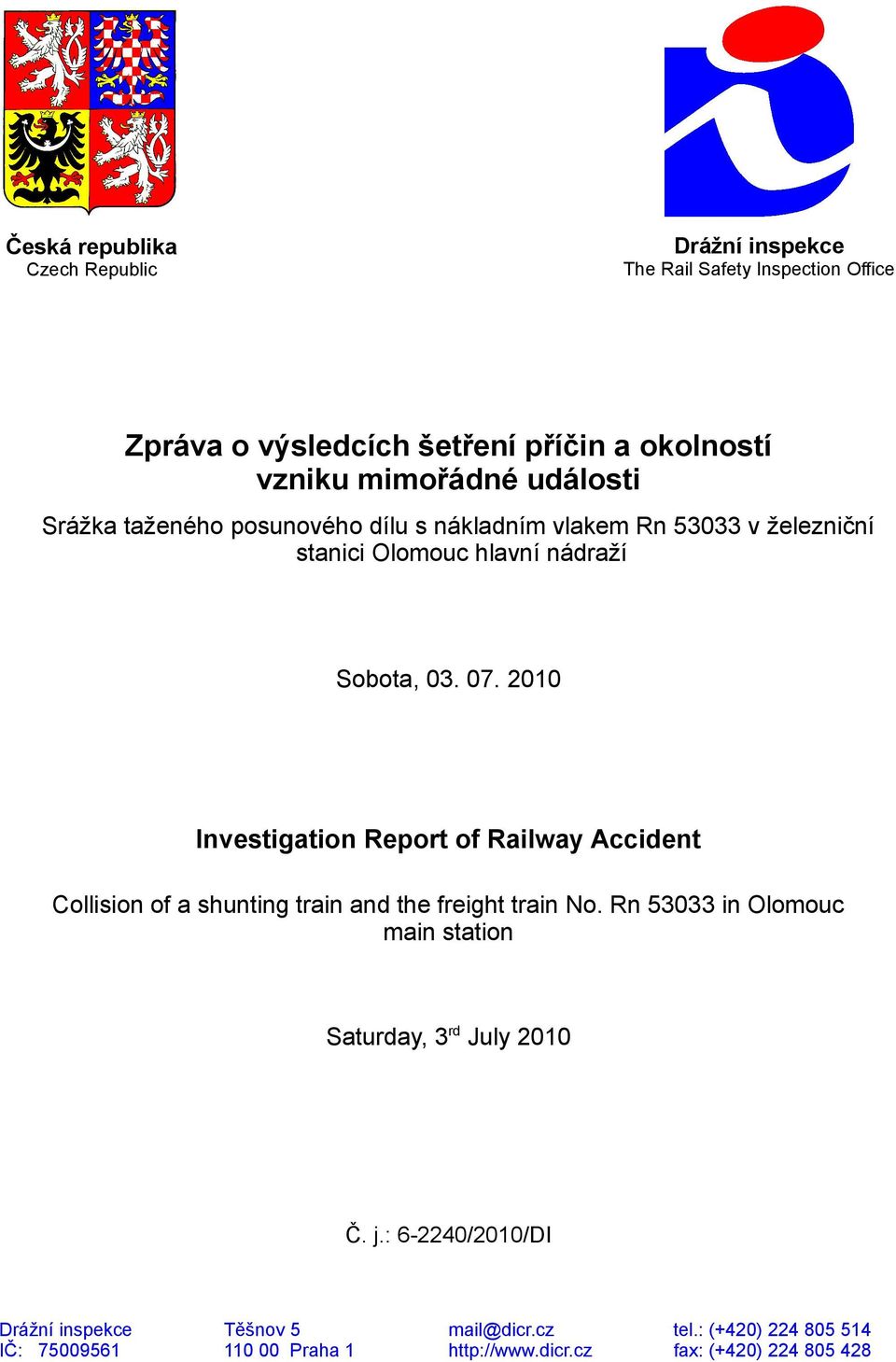 2010 Investigation Report of Railway Accident Collision of a shunting train and the freight train No.