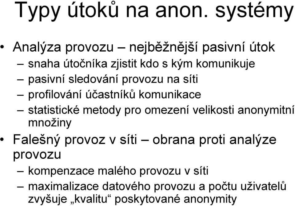 sledování provozu na síti profilování účastníků komunikace statistické metody pro omezení velikosti