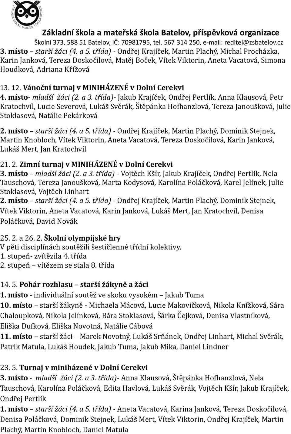 Vánoční turnaj v MINIHÁZENÉ v Dolní Cerekvi 4. místo- mladší žáci (2. a 3.