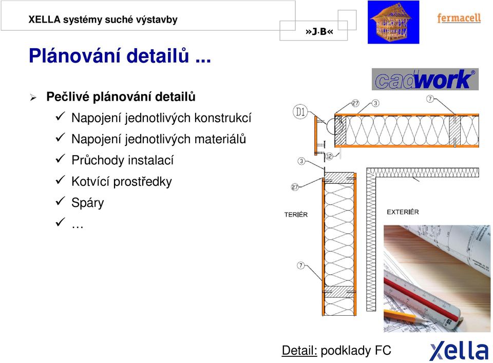 jednotlivých konstrukcí Napojení