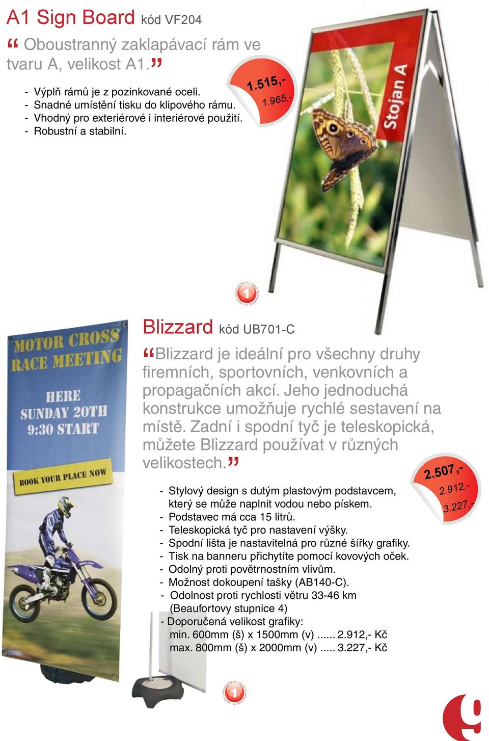 YEAR GUARANTEE YEAR GUARANTEE Blizzard kód UB70-C Blizzard je ideální pro všechny druhy firemních, sportovních, venkovních a propagačních akcí.