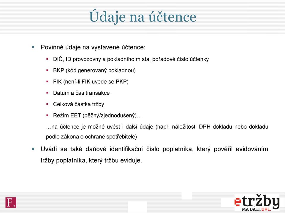 (běžný/zjednodušený) na účtence je možné uvést i další údaje (např.