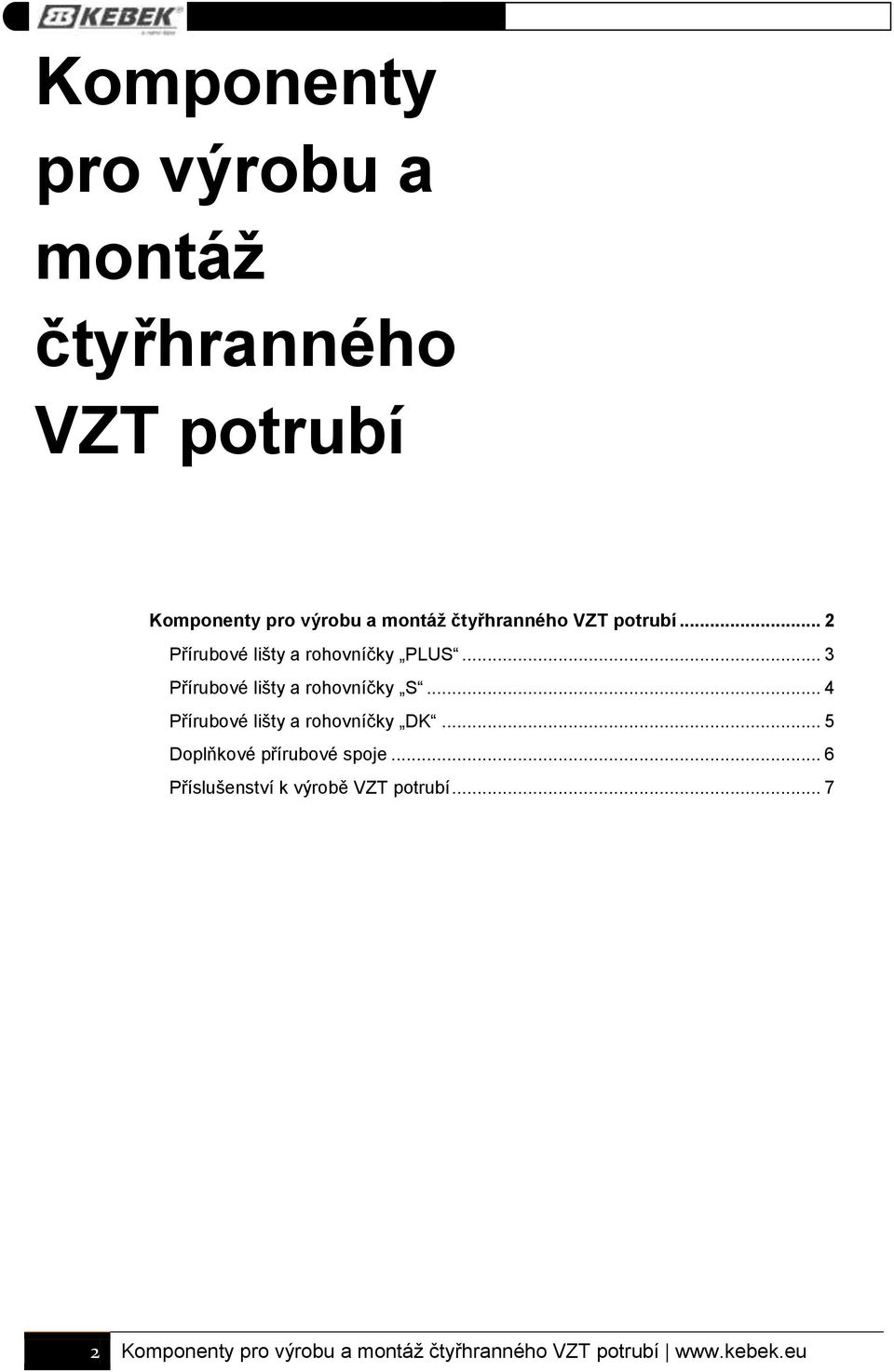 .. 3 Přírubové lišty a rohovníčky S... 4 Přírubové lišty a rohovníčky DK.