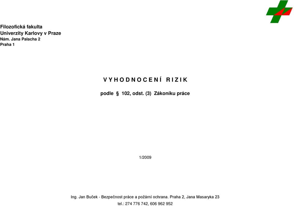 102, odst. (3) Zákoníku práce 1/2009 Ing.