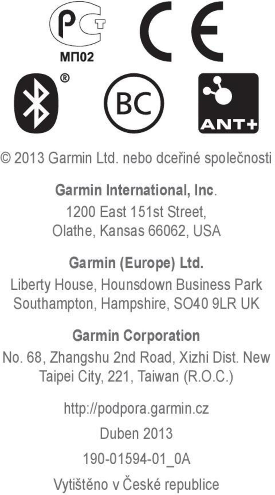 Liberty House, Hounsdown Business Park Southampton, Hampshire, SO40 9LR UK Garmin Corporation No.