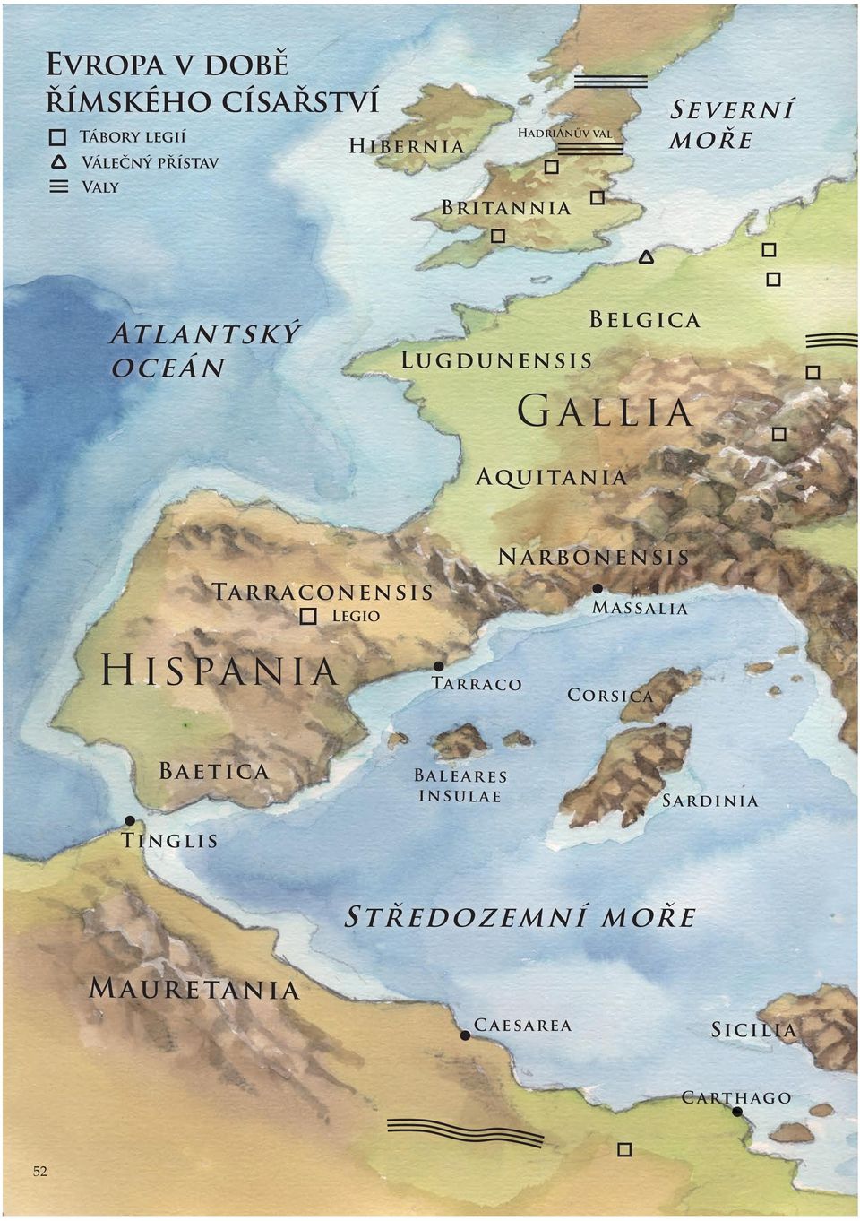 Aquitania Tarraconensis Hispania Legio Tarraco Narbonensis Massalia Corsica