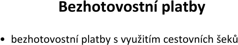 bezhotovostní  s