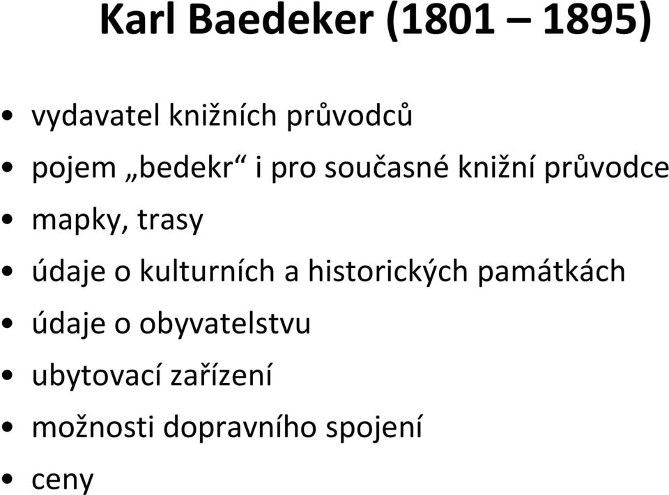 údaje o kulturních a historických památkách údaje o