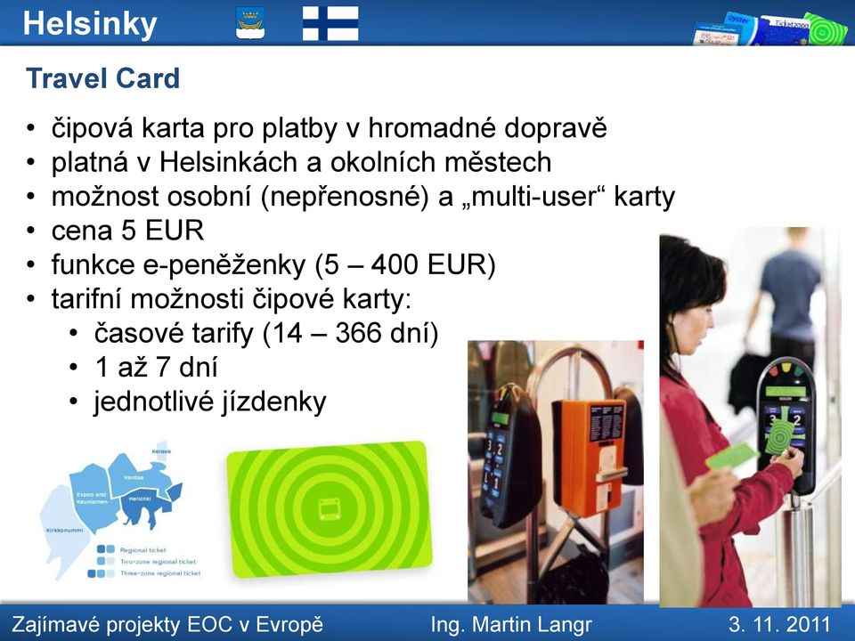 multi-user karty cena 5 EUR funkce e-peněženky (5 400 EUR) tarifní