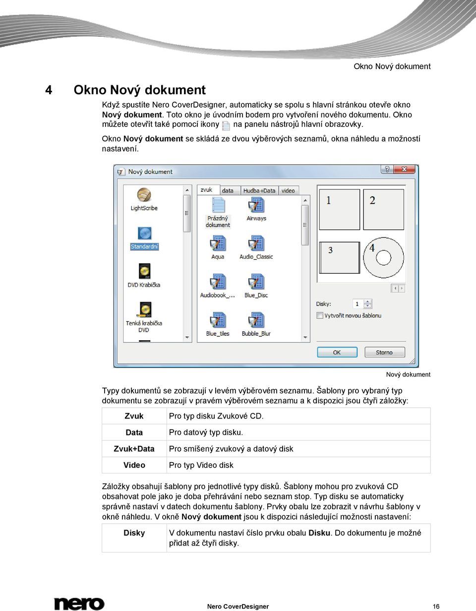 Nový dokument Typy dokumentů se zobrazují v levém výběrovém seznamu.