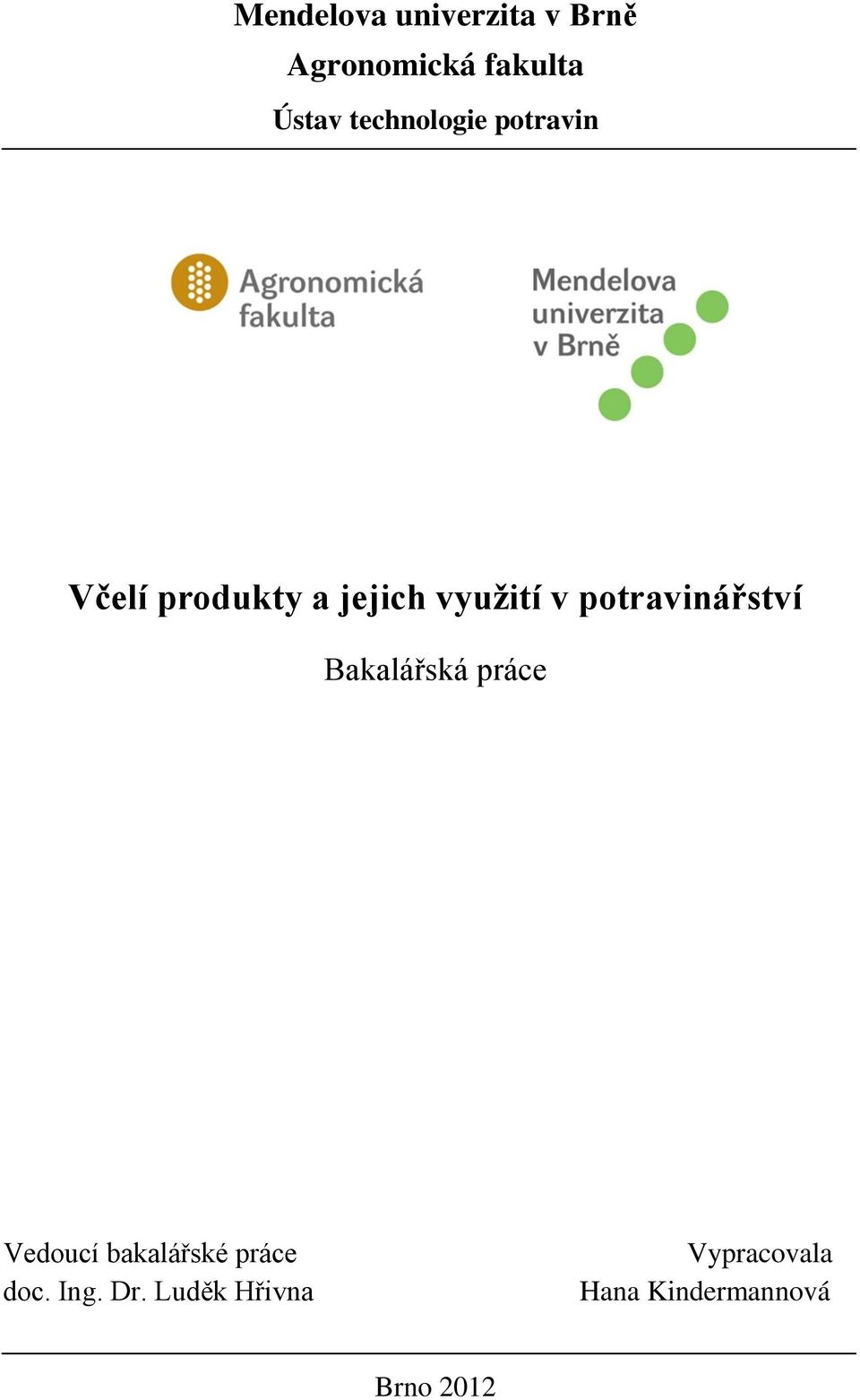 potravinářství Bakalářská práce Vedoucí bakalářské práce