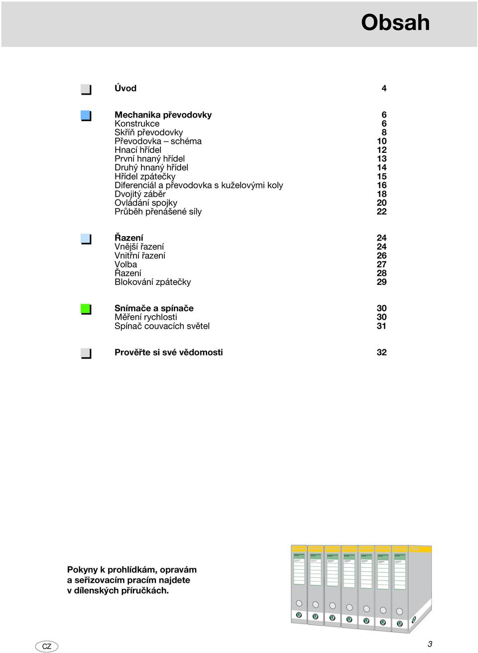 NOVINKA šestistupňová mechanická převodovka 02M ve vozech - PDF Free  Download