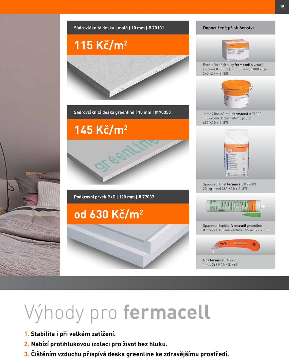 37) Spárovací tmel fermacell # 79003 20-kg-pytel 355 Kč (>> S.