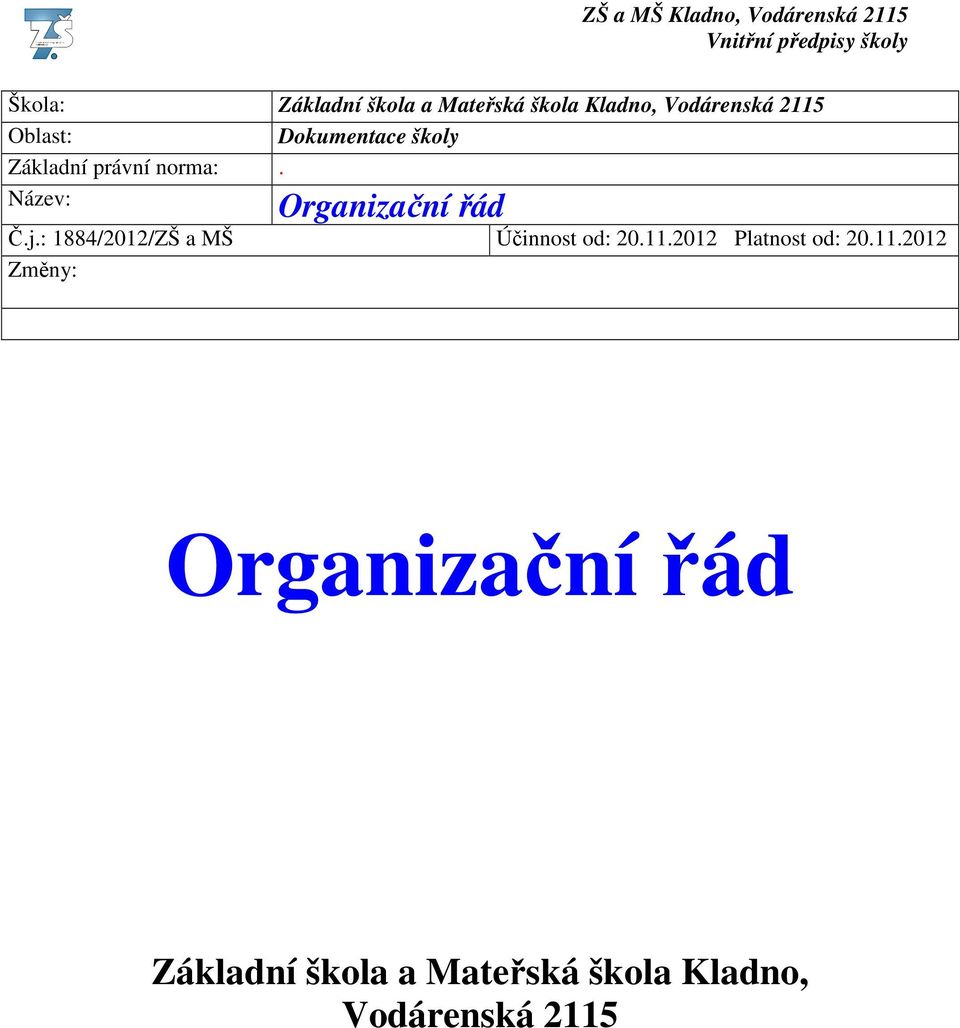 : 1884/2012/ZŠ a MŠ Účinnost od: 20.11.