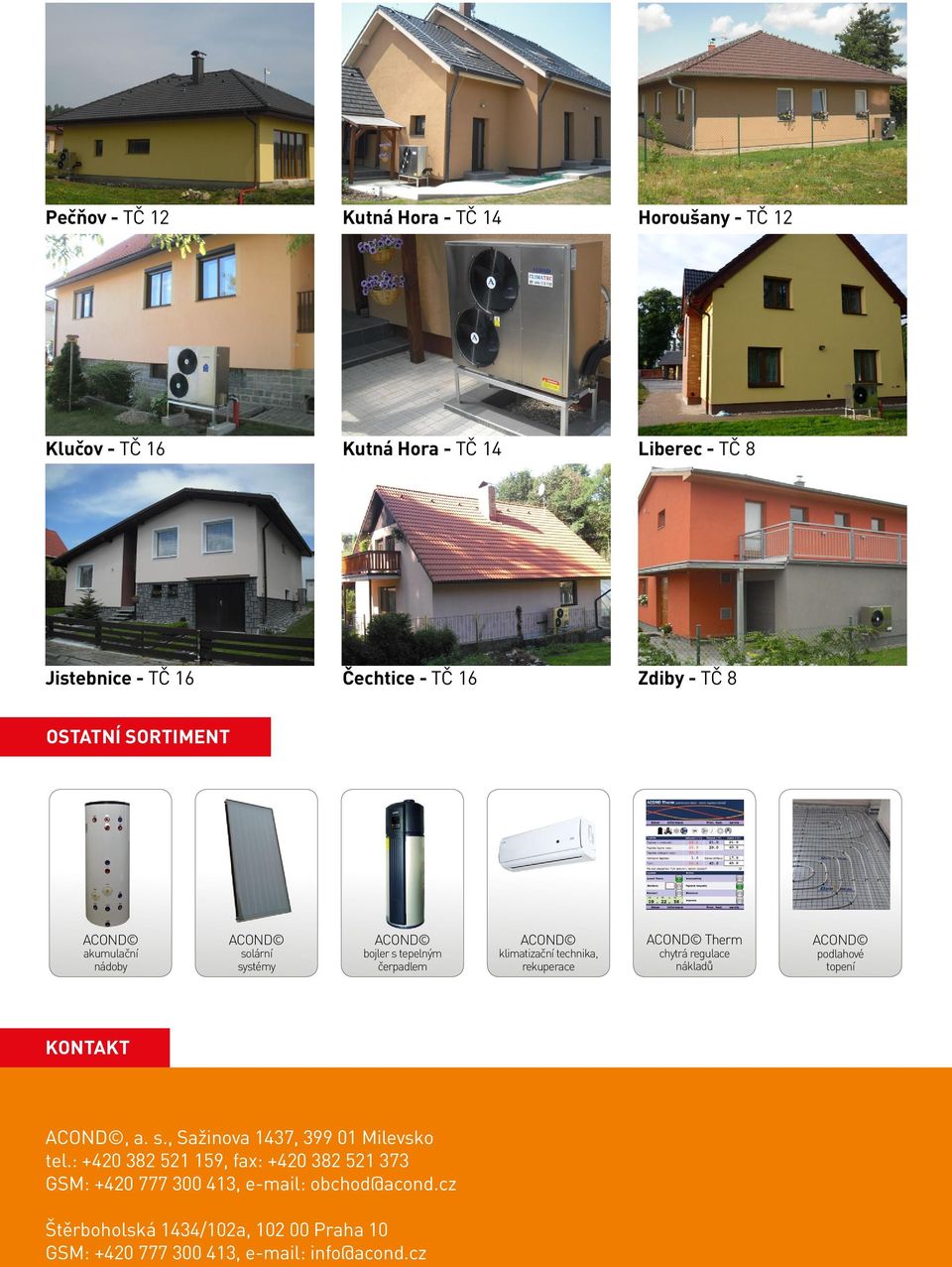 chytrá regulace nákladů podlahové topení kontakt ACOND, a. s., Sažinova 1437, 399 01 Milevsko tel.