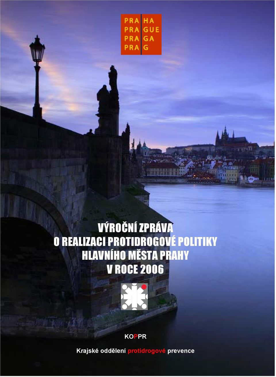 MĚSTA PRAHY V ROCE 2006 KOPPR