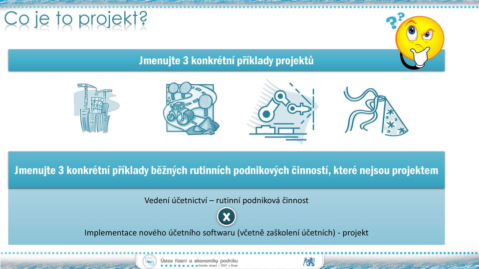 příklady běžných rutinních podnikových činností, které nejsou