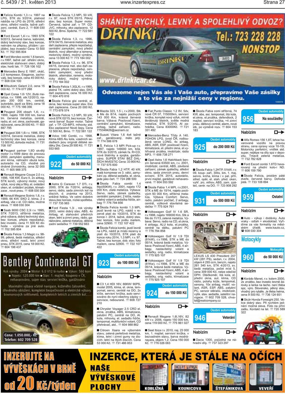 střešní okno, elektrické stahovani oken, dobrý stav, horší lak. 728 106 102 Mercedes Benz E 1997, okáč, 2,0 kompresor, Elegance, zachovalý, bez koroze, cena 45 000 Kč.