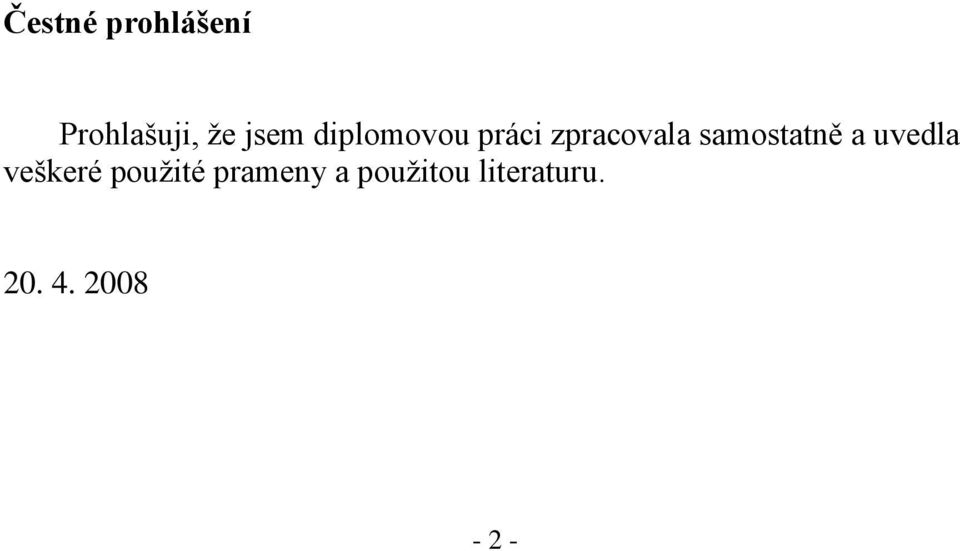 samostatně a uvedla veškeré pouţité