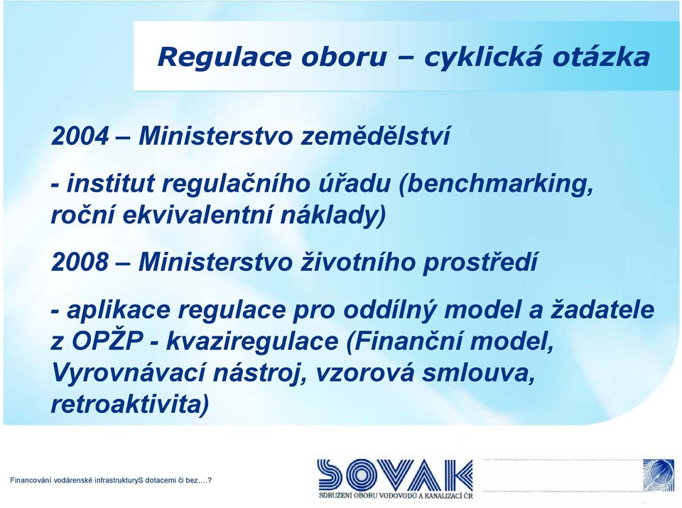 Ministerstvo životního prostředí - aplikace regulace pro oddílný model a