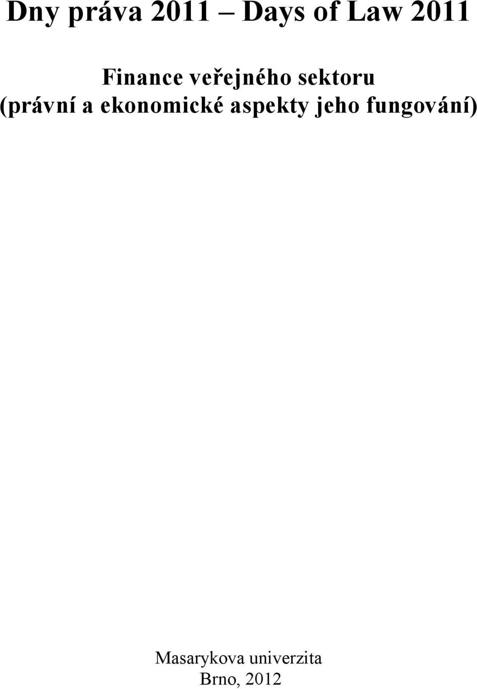 a ekonomické aspekty jeho