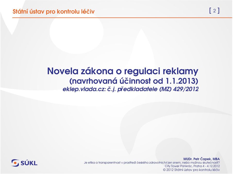 (navrhovaná účinnost od 1.1.2013) eklep.